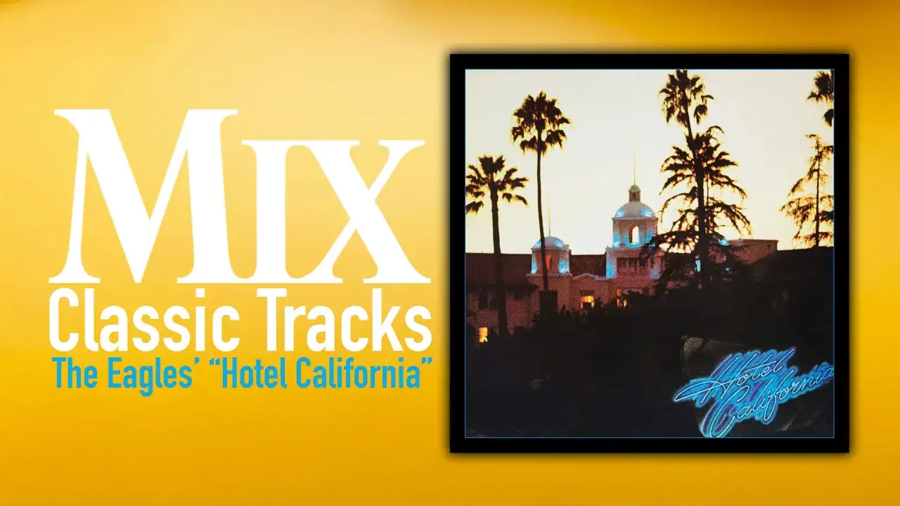 Mix Classic Tracks: The Eagles' 